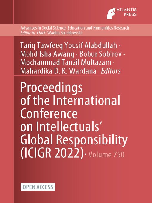 Title details for Proceedings of the International Conference on Intellectuals' Global Responsibility (ICIGR 2022) by Tariq Tawfeeq Yousif Alabdullah - Available